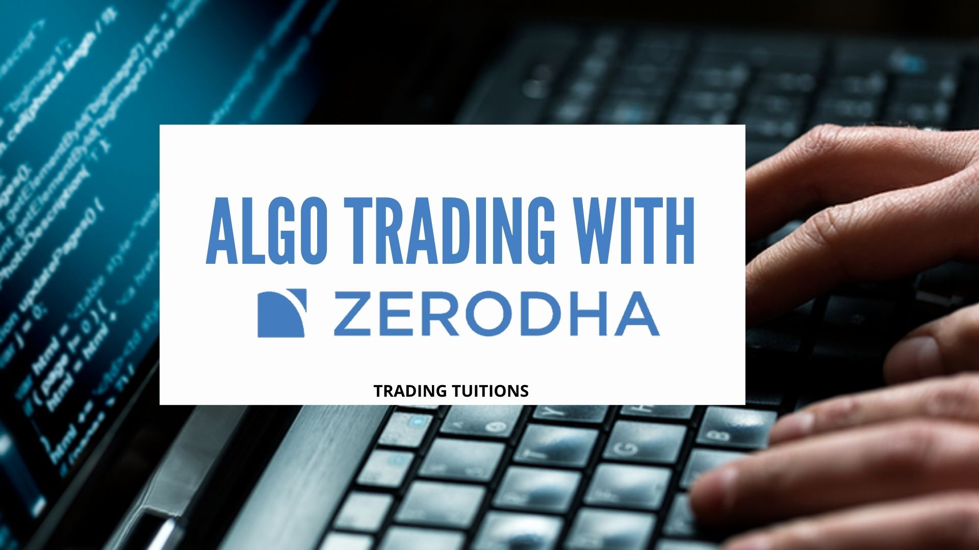 Algorithmic Trading on Zerodha Platform-Premium 1 Algorithmic Trading on Zerodha Platform-Premium