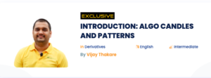 INTRODUCTION: ALGO CANDLES AND PATTERNS By VIJAY THAKARE 2022-Premium