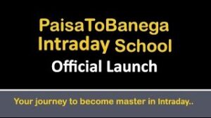 Paisa to Banega MASTER IN INTRADAY TRADING Course-Premium