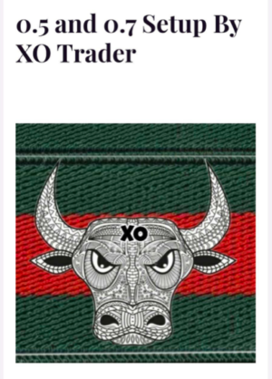 0.5 and 0.7 Setup By X O trader