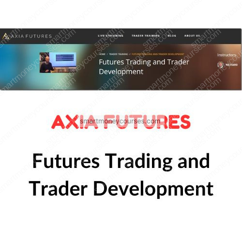 Axia Futures – Futures Trading and Trader Development Download 1 Axia Futures – Futures Trading and Trader Development Download