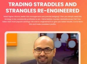 Vishal Mehta - Trading Straddles and Strangles Re-engineered