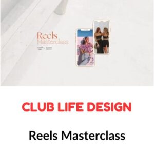Club Life Design – Reels Masterclass