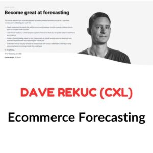 Dave Rekuc (CXL) – Ecommerce Forecasting