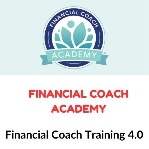Financial Coach Academy – Financial Coach Training 4.0 1 Financial Coach Academy – Financial Coach Training 4.0