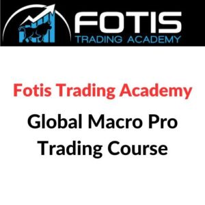 Fotis Trading Academy – Global Macro Pro Trading Course