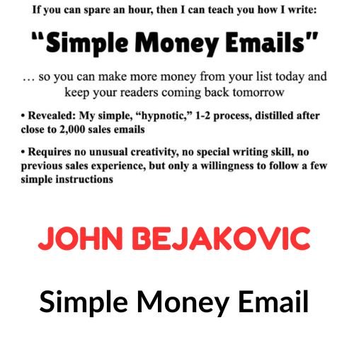 John Bejakovic – Simple Money Email 1 John Bejakovic – Simple Money Email