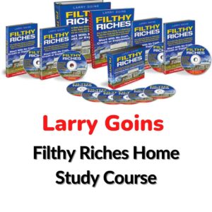 Larry Goins – Filthy Riches Home Study Course