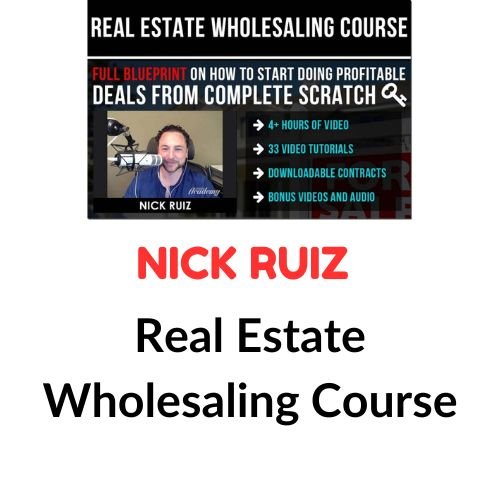 Nick Ruiz – Real Estate Wholesaling Course 1 Nick Ruiz – Real Estate Wholesaling Course