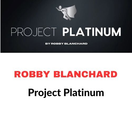 Robby Blanchard – Project Platinum 1 Robby Blanchard – Project Platinum