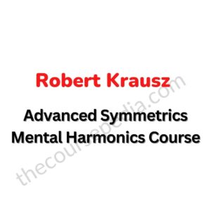 Robert Krausz – Advanced Symmetrics Mental Harmonics Course
