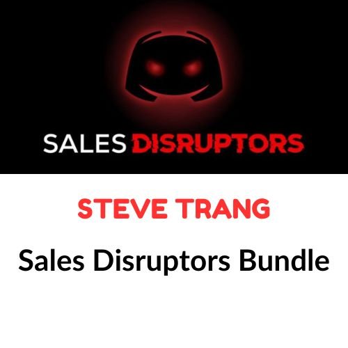 Steve Trang – Sales Disruptors Bundle 1 Steve Trang – Sales Disruptors Bundle