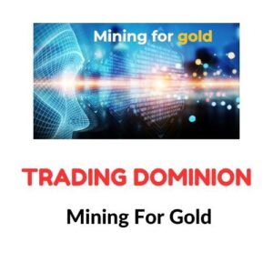 Trading Dominion – Mining For Gold