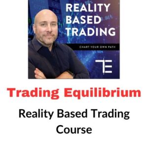 Trading Equilibrium – Reality Based Trading Course