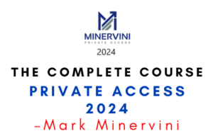Mark Minervini – Private Access 2024