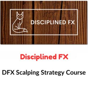 Disciplined FX – DFX Scalping Strategy Course