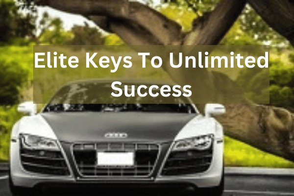 Elite Keys To Unlimited Success Course 1 Elite Keys To Unlimited Success Course