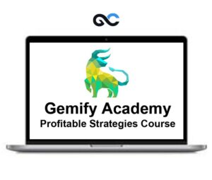 Gemify academy - Profitable Strategies Course - premium Courses