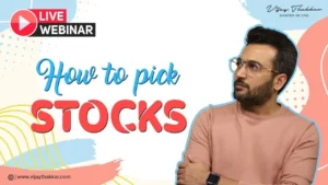 How to pick Stocks webinar by Vijay Thakkar