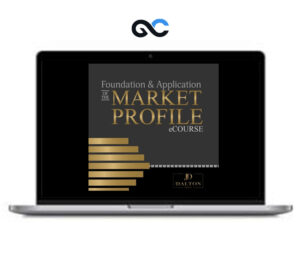 Jim Dalton Trading Foundation Application of the Market Profile - premium Courses