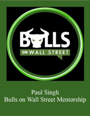 PAUL SINGH - BULLS ON WALL STREET MENTORSHIP