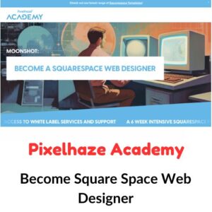 Pixelhaze Academy – Become Square Space Web Designer