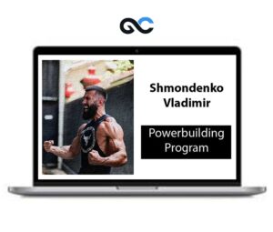 Shmondenko Vladimir Powerbuilding Program - premium Courses