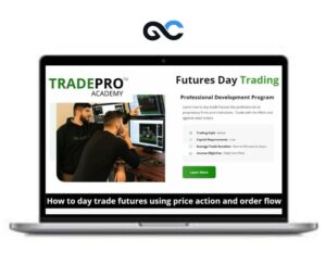 TRADEPRO ACADEMY - Futures Day Trading and Order Flow Course - premium Courses