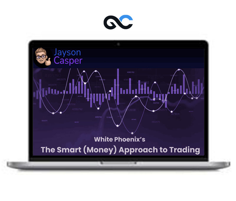 Jayson Casper - White Phoenixs The Smart (Money) Approach to Trading - Premium Courses 1 Jayson Casper - White Phoenixs The Smart (Money) Approach to Trading - Premium Courses