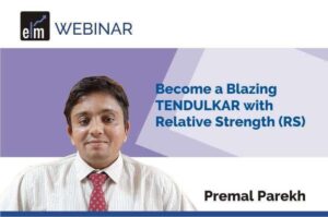 PREMAL PAREKH – BECOME A BLAZING TENDULKAR WITH RELATIVE STRENGTH Step 2