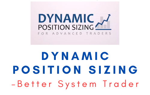 BetterTraderAcademy – Dynamic Position Sizing 1 BetterTraderAcademy – Dynamic Position Sizing