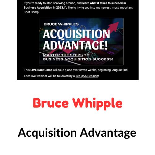 Bruce Whipple – Acquisition Advantage 1 Bruce Whipple – Acquisition Advantage