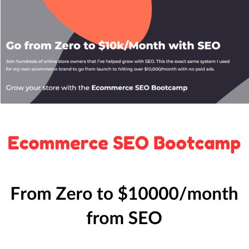 Ecommerce SEO Bootcamp - From Zero to $10000/month from SEO 1 Ecommerce SEO Bootcamp - From Zero to $10000/month from SEO