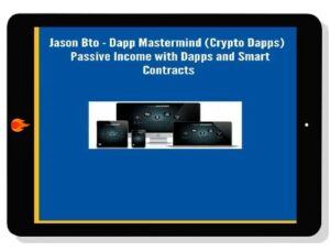 [Download] Jason BTO – DApp Mastermind (Crypto DApps) – Passive Income with DApps and SMART Contracts (2021)