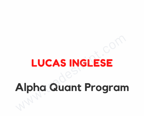 Lucas Inglese - Alpha Quant Program 1 Lucas Inglese - Alpha Quant Program