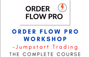 Jumpstart Trading – Order Flow Pro Workshop