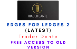 Trader Dante : Edges for Ledges 2 (Latest)