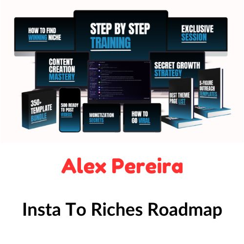 Alex Pereira – Insta To Riches Roadmap 1 Alex Pereira – Insta To Riches Roadmap