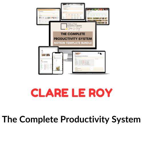 Clare Le Roy - The Complete Productivity System 1 Clare Le Roy - The Complete Productivity System