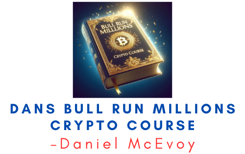Daniel McEvoy – Dans Bull Run Millions Crypto Course 1 Daniel McEvoy – Dans Bull Run Millions Crypto Course