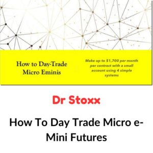Dr Stoxx – How To Day Trade Micro e-Mini Futures