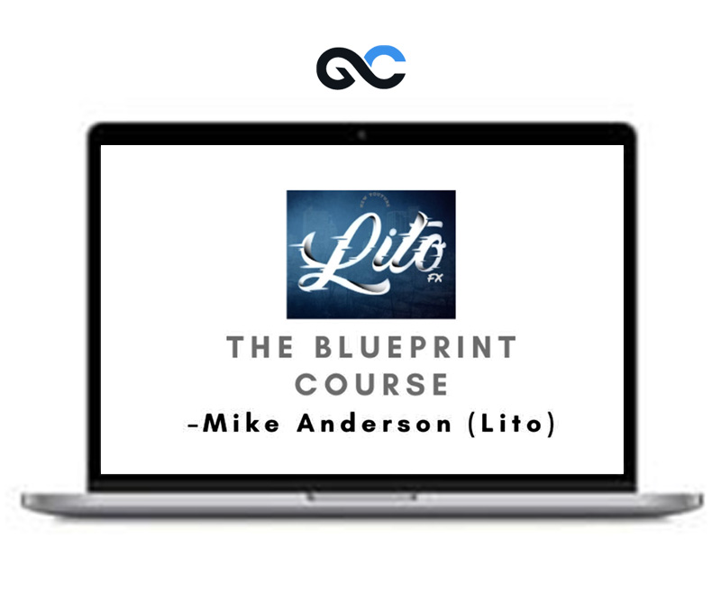 Mike Anderson (Lito) – The Blueprint Course - Premium Courses 1 Mike Anderson (Lito) – The Blueprint Course - Premium Courses