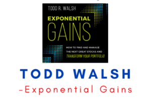 Exponential Gains – Todd Walsh