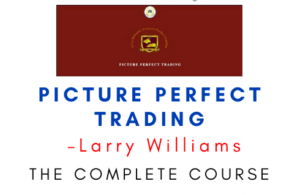 Larry Williams – Picture Perfect Trading