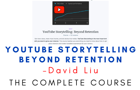 David Liu – YouTube Storytelling Beyond Retention 1 David Liu – YouTube Storytelling Beyond Retention