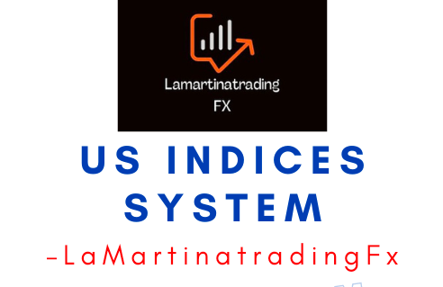 LaMartinatradingFx – US indices system 1 LaMartinatradingFx – US indices system
