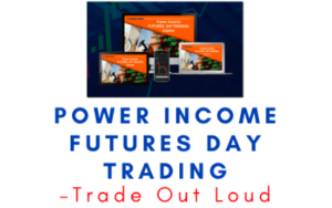 Trade Out Loud – Power Income Futures Day Trading -