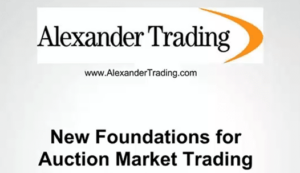 New Foundations for Auction Market Trading – Tom Alexander