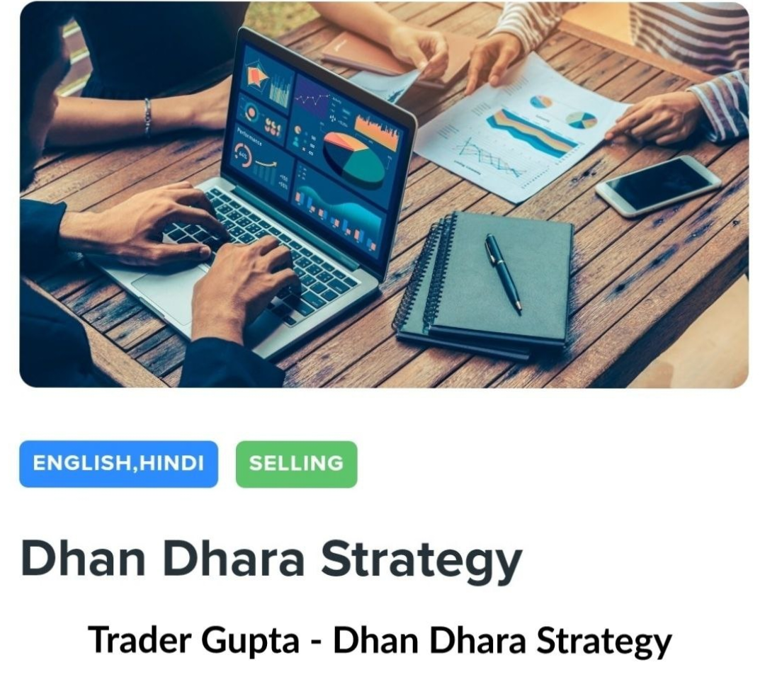 Trader Gupta - Dhan Dhara Strategy 1 Trader Gupta - Dhan Dhara Strategy