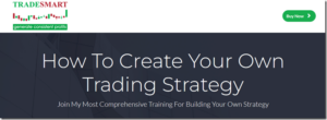 TradeSmart – How To Create Your Own Trading Strategy